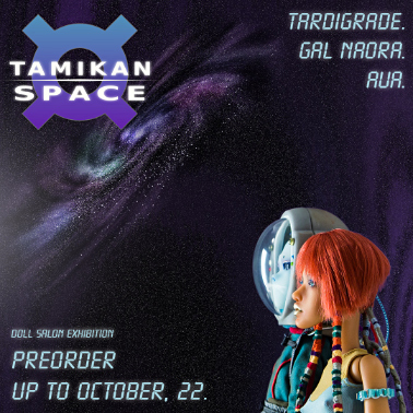 Pre-order for Tamikan Space dolls
